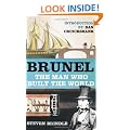Brunel: The Man Who Built the World (Phoenix Press)