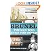 Brunel: The Man Who Built the World (Phoenix Press)