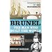Brunel: The Man Who Built the World (Phoenix Press)