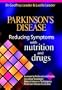 Parkinson's Disease: Reducing Symptoms with Nutrition and Drugs
