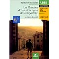 Les chemins de Saint-Jacques-de-Compostelle : De Cluny au Puy-en-Velay - De Lyon au Puy-en-Velay