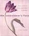 The Embroiderer's Floral: Designs, Stitches & Motifs for Poular Flowers in Embroidery