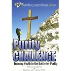 Purity Challenge: Training Youth in the Battle for Purity (Setting Captives Free) by Mike Cleveland, Nathan Wells, and Jena Wells