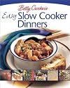 Betty Crocker's Easy Slow Cooker Dinners: Delicious Dinners the Whole Family Will Love