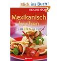 Mexikanisch kochen: Die besten Rezepte
