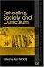 Schooling, Society and Curriculum