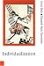 Individualization: Institutionalized Individualism and its Social and Political Consequences (Published in association with Theory, Culture & Society)