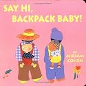 Say Hi, Backpack Baby! (Backpack Baby Story Ser)