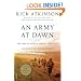 An Army at Dawn: The War in North Africa, 1942-1943, Volume One of the Liberation Trilogy