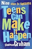 Teens Can Make It Happen: Nine Steps for Success