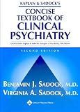Kaplan and Sadocks Concise Textbook of Clinical Psychiatry