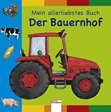 Mein allerliebstes Buch: Der Bauernhof - 
