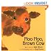 Moo Moo, Brown Cow