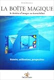 La bo�te magique : Le th��tre d'images ou Kamishiba� histoire, utilisations, perspectives