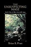 The Unsuspecting Mage (The Morcyth Saga)