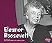 Eleanor Roosevelt (Pebble Plus: First Ladies)