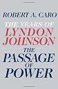 The Passage of Power: The Years of Lyndon Johnson [Hardcover]