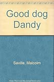 Good dog Dandy