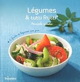 Livres Recette de Cuisine - L�gumes & tutti Frutti