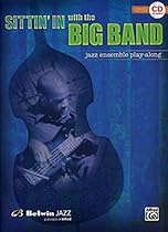 Sittin' In with the Big Band, Vol 1: Bass, Book & CD Sittin' In with the Big Band, Vol 1: Bass, Book & CD