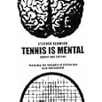 Tennis Is Mental by Stephen Renwick, Alex Bogdanovic, Dina Share, and James Bott