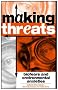 Making Threats: Biofears and Environmental Anxieties