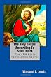 The Holy Gospel According To Saint Mark: The ARM Bible Apologetics Course
