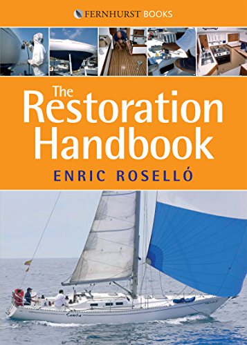 The Restoration Handbook for Yachts: The Essential Guide to Yacht Restoration & Repair