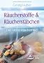 R�ucherstoffe & R�ucherst�bchen - Eine kleine R�ucherfibel