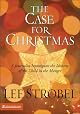 The Case for Christmas: A Journalist Investigates the Identity of the Child in the Manger