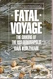 Fatal Voyage: The Sinking of the Uss Indianapolis