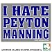 I Hate Peyton Manning Bumper Sticker