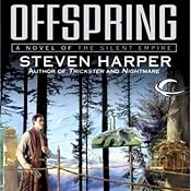 Offspring: Silent Empire, Book 4 | Steven Harper