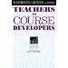 Teachers as Course Developers (Cambridge Language Education)