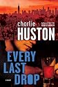 Every Last Drop: A Novel