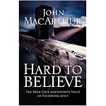 Hard to Believe: The High Cost and Infinite Value of Following Jesus book cover