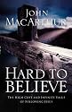 Hard to Believe: The High Cost and Infinite Value of Following Jesus