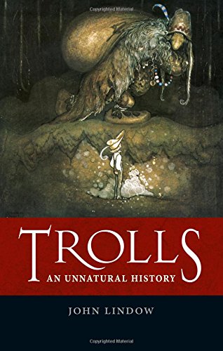 Trolls: An Unnatural History, by John Lindow