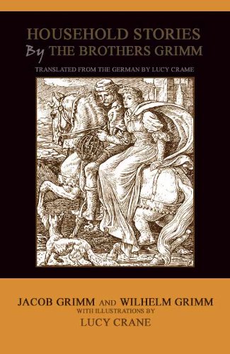 Household Stories by the Brothers Grimm (ILLUSTRATED)