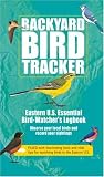 Backyard Bird Tracker: Eastern U.S. Essential Bird-Watcher's Logbook