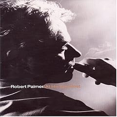 At His Very Best Deluxe Sound and Vision by Robert Palmer