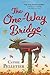 The One-Way Bridge: A Novel