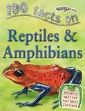Books : 100 Facts Reptiles and Amphibians (100 Facts) (100 Facts) (100 Facts)