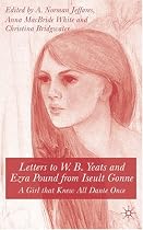Letters to W.B. Yeats and Ezra Pound from Iseult Gonne: A Girl That Knew All Dante Once