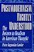 Postmodernism Rightly Understood: The Return to Realism in American Thought