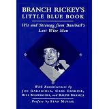 BranchRickey'sLittleBlueBook:WitandStrategyfromBaseball'sLastWiseMan
