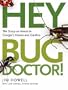 Hey, Bug Doctor!: The Scoop on Insects in Georgia's Homes and Gardens
