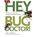 Hey, Bug Doctor!: The Scoop on Insects in Georgia's Homes and Gardens