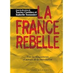 La France rebelle : Tous les mouvements et acteurs de la contestation