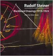 Blackboard Drawings, 1919-1924: Rudolf Steiner: 9781855841529: Amazon